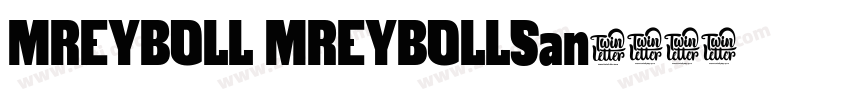 MREYBOLL MREYBOLLSan字体转换 MREYBOLL MREYBOLLSan字体转换
